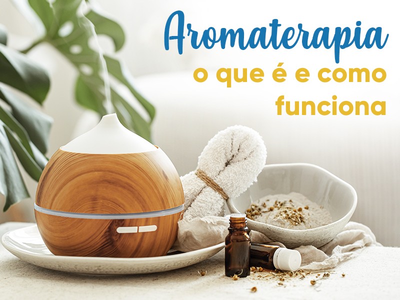 Aromaterapia: o que  e como funciona